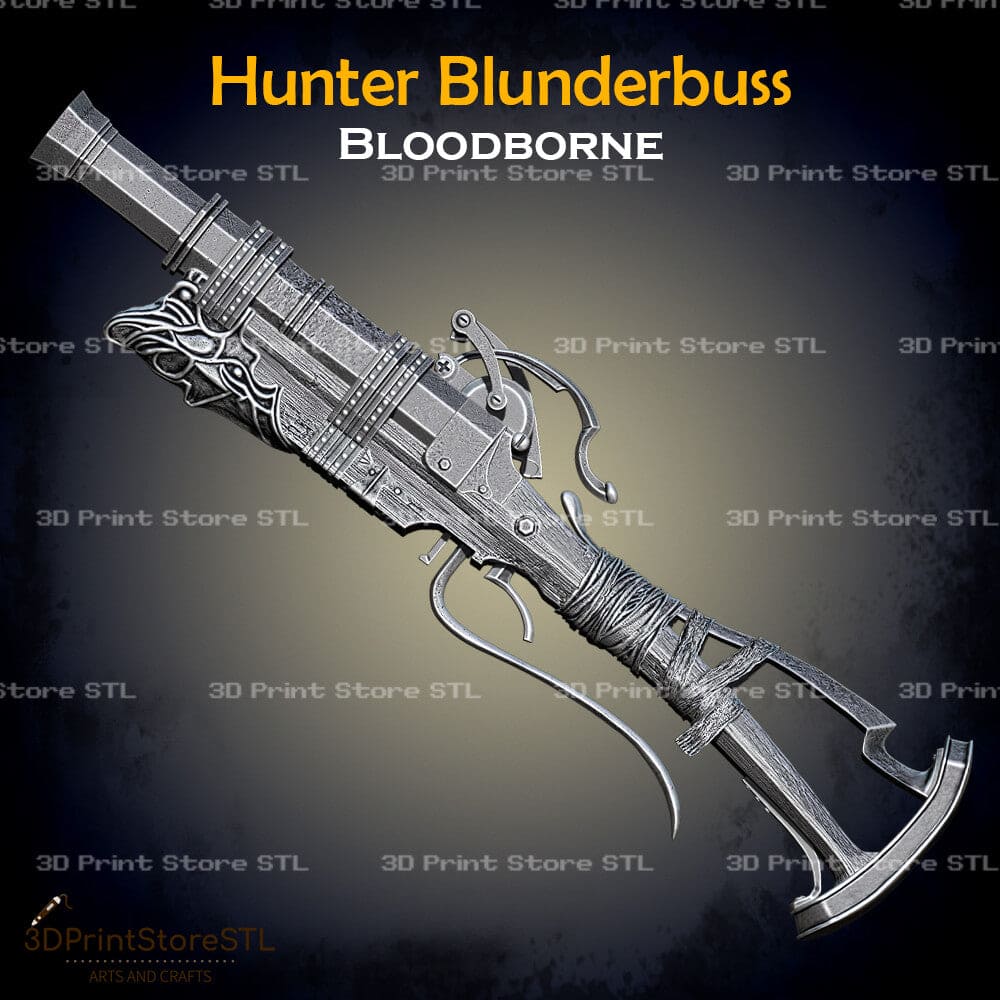 Hunter Blunderbuss Cosplay Bloodborne 3D Print Model STL File 3DPrintStoreSTL