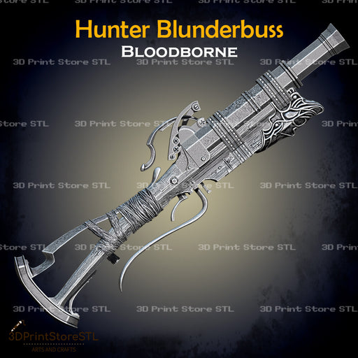 Hunter Blunderbuss Cosplay Bloodborne 3D Print Model STL File 3DPrintStoreSTL