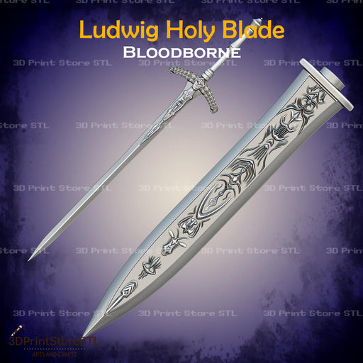Ludwig Holy Blade Cosplay Bloodborne 3D Print Model STL File 3DPrintStoreSTL