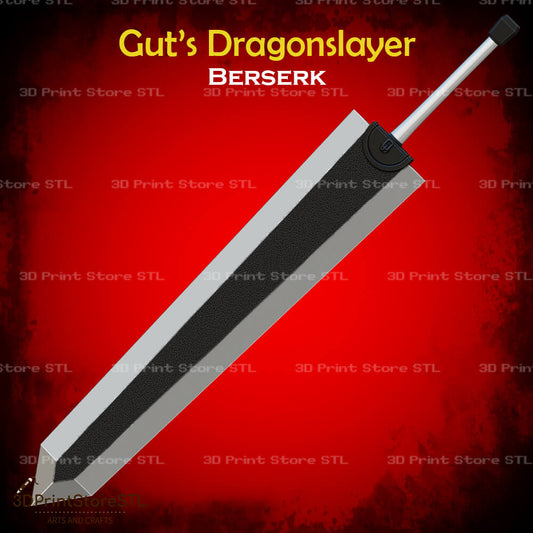 Guts Dragonslayer Sword Cosplay Berserk 3D Print Model STL File 3DPrintStoreSTL