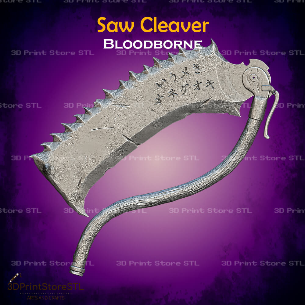 Saw Cleaver Cosplay Bloodborne 3D Print Model STL File 3DPrintStoreSTL