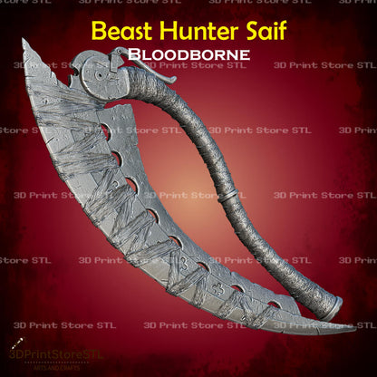 Beast Hunter Saif Cosplay Bloodborne 3D Print Model STL File 3DPrintStoreSTL