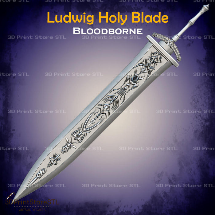 Ludwig Holy Blade Cosplay Bloodborne 3D Print Model STL File 3DPrintStoreSTL