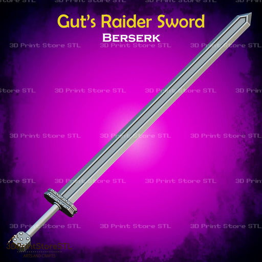 Guts Raider Sword Cosplay Berserk 3D Print Model STL File 3DPrintStoreSTL
