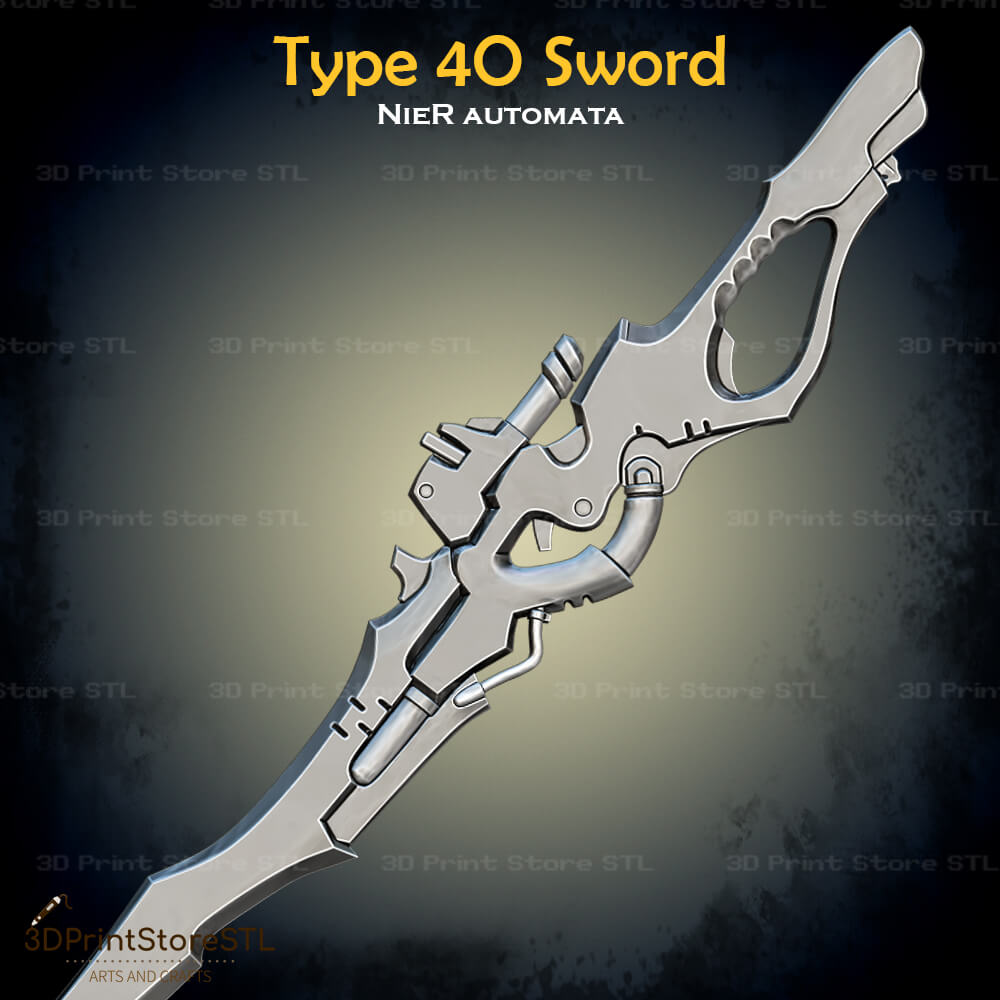 Type 40 Sword Cosplay NieR Automata 3D Print Model STL File 3DPrintStoreSTL