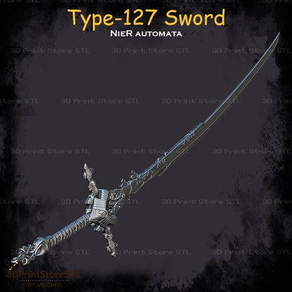 Type-127 Sword Cosplay NieR Automata 3D Print Model STL File 3DPrintStoreSTL