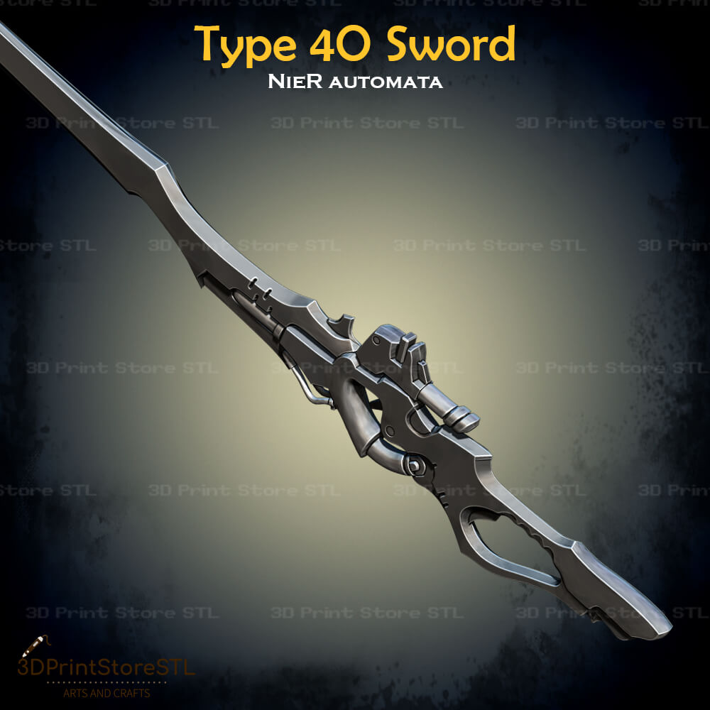 Type 40 Sword Cosplay NieR Automata 3D Print Model STL File 3DPrintStoreSTL