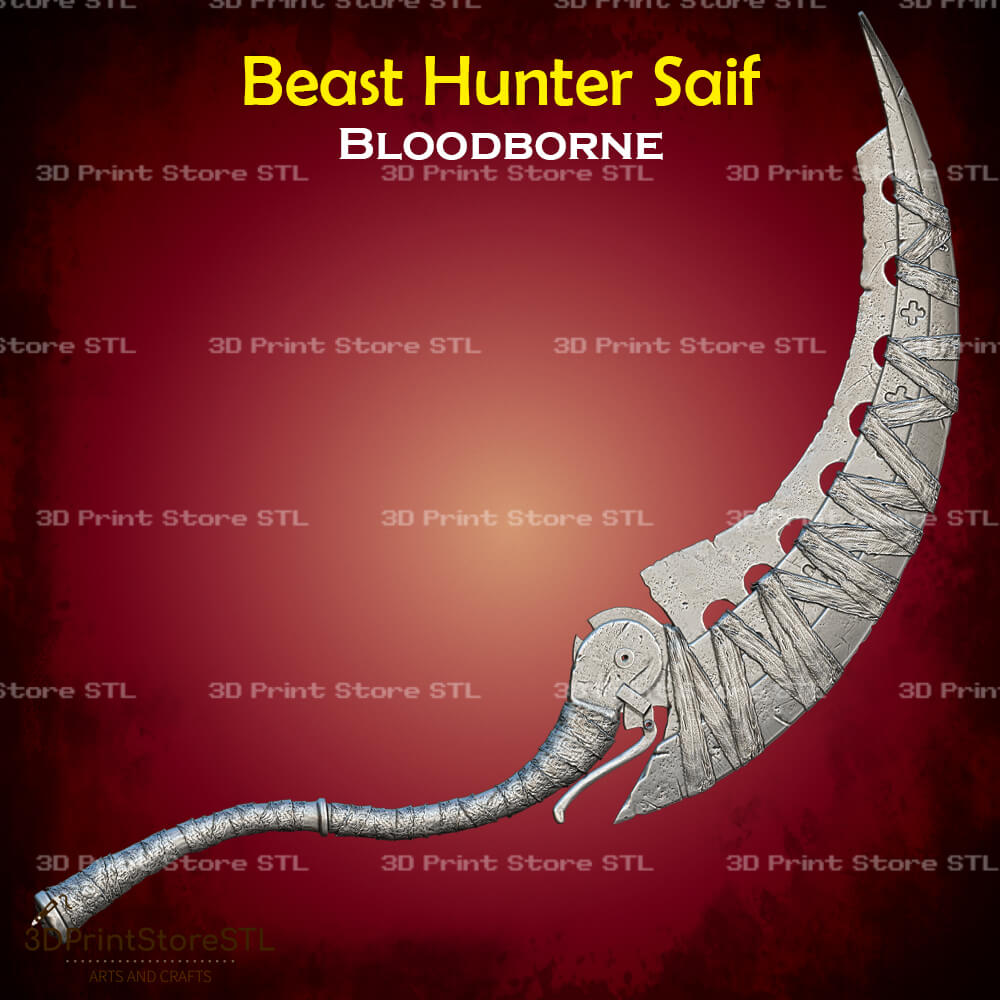 Beast Hunter Saif Cosplay Bloodborne 3D Print Model STL File 3DPrintStoreSTL