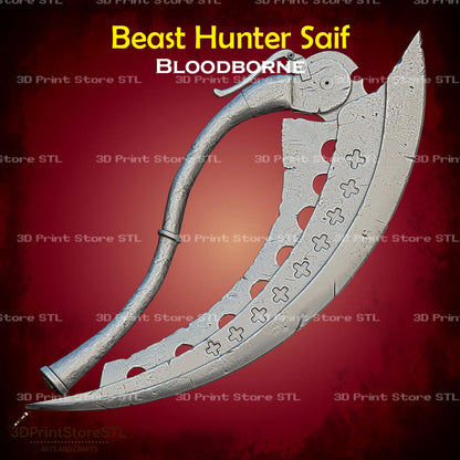 Beast Hunter Saif Cosplay Bloodborne 3D Print Model STL File 3DPrintStoreSTL