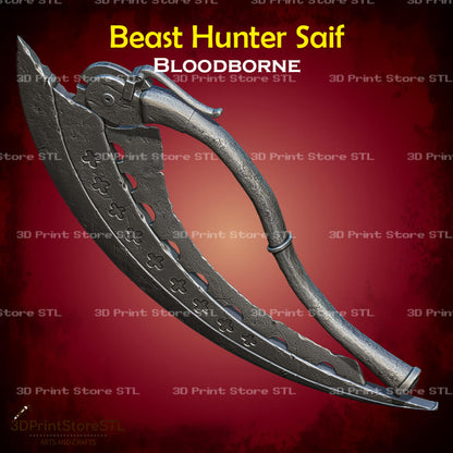 Beast Hunter Saif Cosplay Bloodborne 3D Print Model STL File 3DPrintStoreSTL