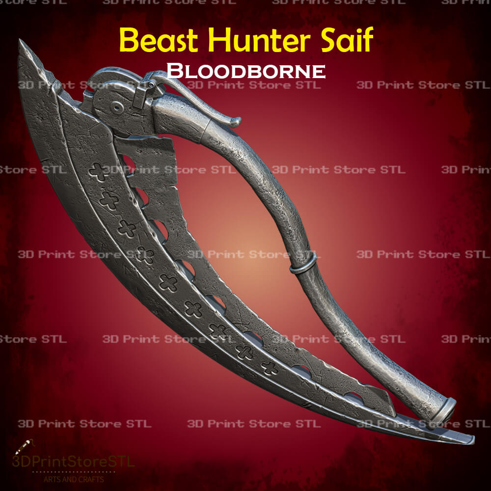 Beast Hunter Saif Cosplay Bloodborne 3D Print Model STL File 3DPrintStoreSTL