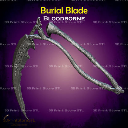 Burial Blade STL File for Bloodborne Cosplay and 3D Print Model